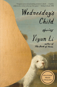 Wednesday's Child (Stories) - 9781250338389 by Yiyun Li, 9781250338389
