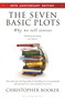 The Seven Basic Plots (Why We Tell Stories - 20th Anniversary Edition) by Christopher Booker, Nick Booker, 9781399415927