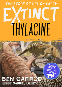 Thylacine by Ben Garrod, Gabriel Ugueto, 9781838935450