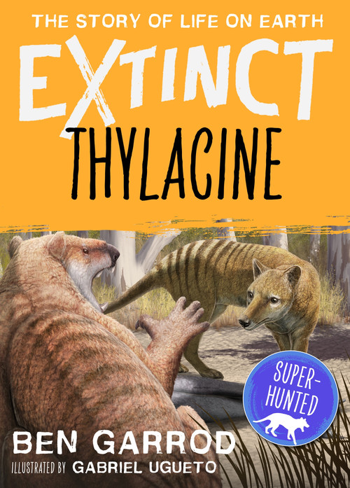 Thylacine by Ben Garrod, Gabriel Ugueto, 9781838935450