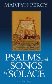 Psalms and Songs of Solace by Martyn Percy, 9781399414111