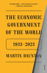 The Economic Government of the World (1933-2023) - 9781250338280 by Martin Daunton, 9781250338280