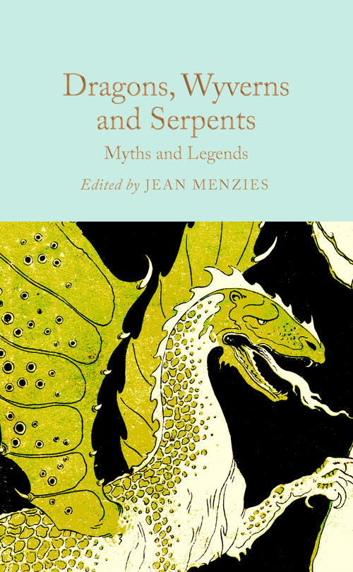 Dragons, Wyverns and Serpents: Myths and Legends by Jean Menzies, 9781035031627