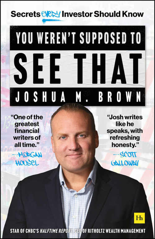 You Weren't Supposed To See That (Secrets Every Investor Should Know) by Joshua M. Brown, 9781804090596