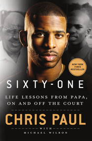 Sixty-One (Life Lessons from Papa, On and Off the Court) - 9781250358400 by Chris Paul, Michael Wilbon, 9781250358400