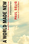 A World Made New: A Channeled Text ((Book Three of the Manifestation Trilogy)) by Paul Selig, 9781250833815