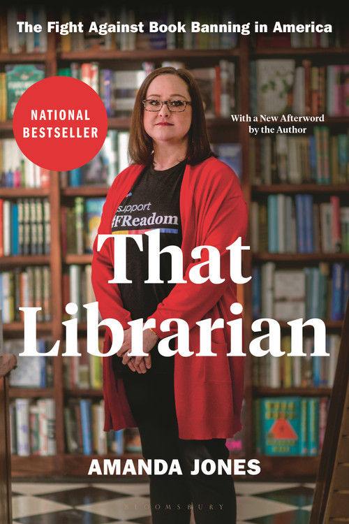 That Librarian (The Fight Against Book Banning in America) by Amanda Jones, 9781639733538