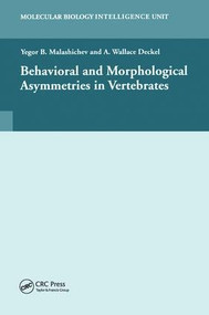 Behavioural and Morphological Asymmetries in Vertebrates by Yegor B. Malashichev, A. Wallace Deckel, 9781587061059