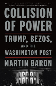 Collision of Power (Trump, Bezos, and THE WASHINGTON POST) - 9781250844224 by Martin Baron, 9781250844224