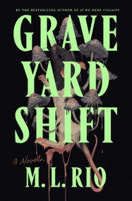 Graveyard Shift (A Novella) by M. L. Rio, 9781250356796