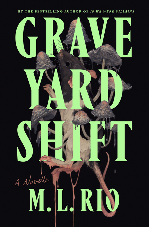 Graveyard Shift (A Novella) by M. L. Rio, 9781250356796