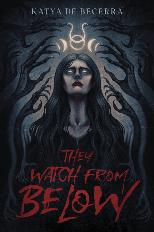 They Watch From Below by Katya de Becerra, 9798890030801