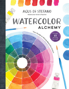 Watercolor Alchemy (Your Guide to Mixing Beautiful Colors) by Agus Di Stefano, 9798890031501