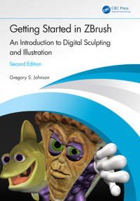 Getting Started in ZBrush (An Introduction to Digital Sculpting and Illustration) - 9781032104256 by Gregory S. Johnson, 9781032104256