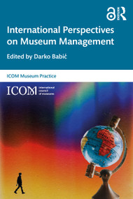 International Perspectives on Museum Management by Darko Babic, 9780367429126