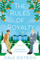 The Rules of Royalty (A Novel) - 9781250887771 by Cale Dietrich, 9781250887771