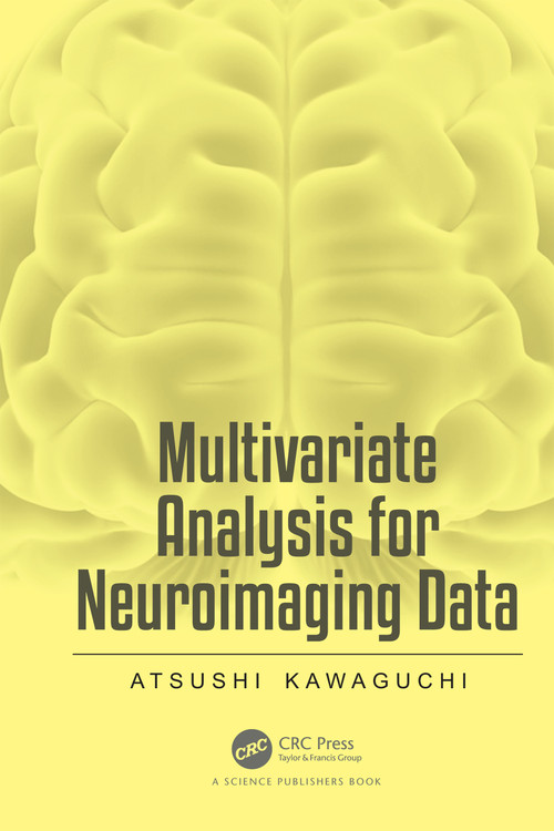 Multivariate Analysis for Neuroimaging Data by Atsushi Kawaguchi, 9780367752217