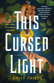 This Cursed Light (A Novel) - 9781250847379 by Emily Thiede, 9781250847379