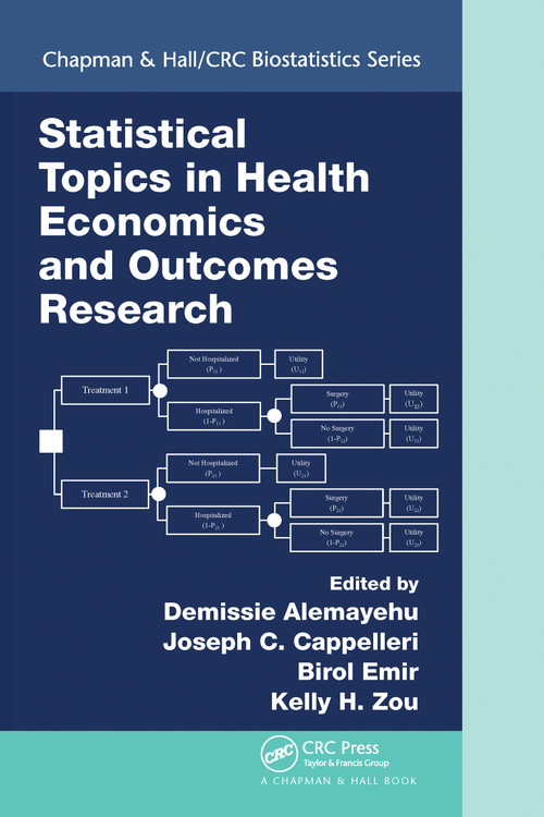 Statistical Topics in Health Economics and Outcomes Research by Demissie Alemayehu, Joseph C. Cappelleri, Birol Emir, Kelly H. Zou, 9781032096049