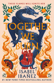 Together We Burn - 9781250358011 by Isabel Ibañez, 9781250358011