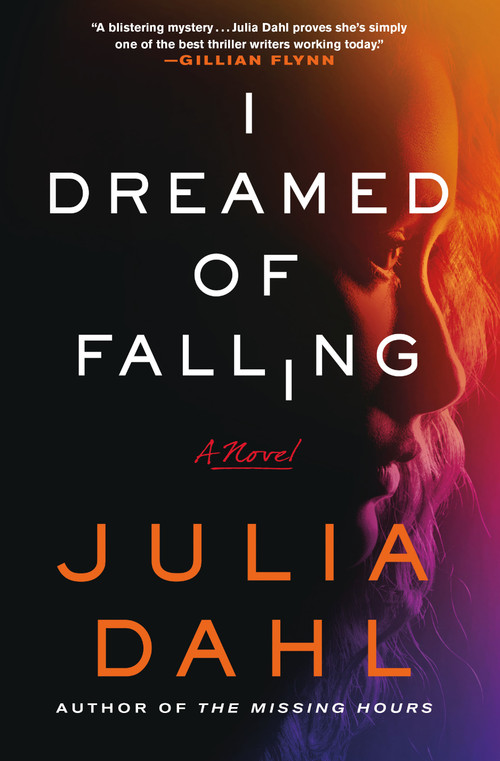 I Dreamed of Falling (A Novel) by Julia Dahl, 9781250865977