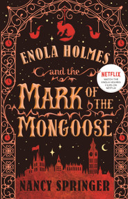 Enola Holmes and the Mark of the Mongoose (The New Adventures of Enola Holmes 3) - 9781250885753 by Nancy Springer