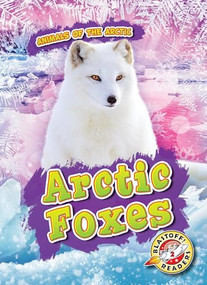 Arctic Foxes - 9781626179356 by Rebecca Pettiford, Dana Fleming, 9781626179356