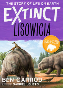 Lisowicia by Ben Garrod, Gabriel Ugueto, 9781838935368