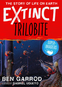 Trilobite by Ben Garrod, Gabriel Ugueto, 9781838935337