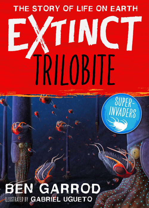 Trilobite by Ben Garrod, Gabriel Ugueto, 9781838935337