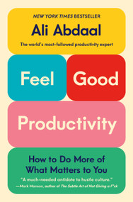 Feel-Good Productivity (How to Do More of What Matters to You) - 9781250865045 by Ali Abdaal, 9781250865045