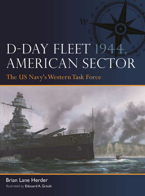 D-Day Fleet 1944, American Sector (The US Navy's Western Task Force) by Brian Lane Herder, Edouard A. Groult, 9781472863621