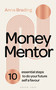 Money Mentor (10 essential steps to do your future self a favour) by Anna Brading, 9781399409636