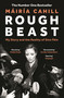 Rough Beast (My Story and the Reality of Sinn Féin) by Máiría Cahill, 9781804540138