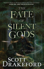 The Fate of Silent Gods by Scott Drakeford, 9781250820167