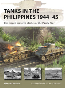 Tanks in the Philippines 1944-45 (The biggest armored clashes of the Pacific War) by Steven J. Zaloga, Felipe Rodríguez, 9781472859402