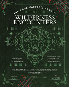 The Game Master's Book of Wilderness Encounters by Douglas Sun, Matt Forbeck, Mike Christensen, Matheus Graef, Jasmine Kalle, 9781956403855