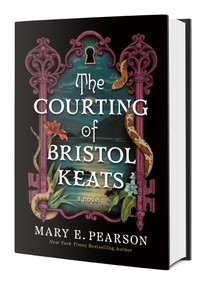The Courting of Bristol Keats (A Novel) by Mary E. Pearson, 9781250367570