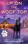 Up on the Woof Top (A Chet & Bernie Mystery) - 9781250843326 by Spencer Quinn, 9781250843326