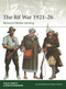The Rif War 1921-26 (Morocco's Berber Uprising) by Philip Jowett, Martin Windrow, 9781472862471
