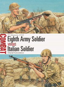 Eighth Army Soldier vs Italian Soldier (El Alamein 1942) by David Greentree, Adam Hook, 9781472863416