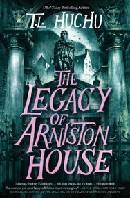 The Legacy of Arniston House by T. L. Huchu, 9781250883094