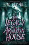 The Legacy of Arniston House by T. L. Huchu, 9781250883094