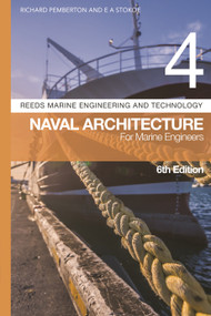 Reeds Vol 4: Naval Architecture for Marine Engineers - 9781399410120 by Richard Pemberton, E A Stokoe, 9781399410120
