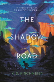 The Shadow Road by K. D. Kirchmeier, 9781547615445