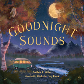 Goodnight Sounds by Debbie S. Miller, Michelle Jing Chan, 9781681191997