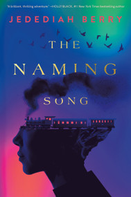 The Naming Song by Jedediah Berry, 9781250907981