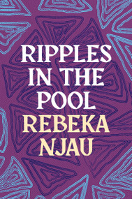 Ripples in the Pool by Rebeka Njau, 9781035906154