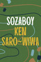 Sozaboy by Ken Saro-Wiwa, 9781035906031