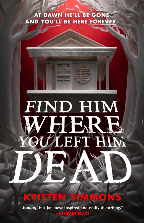 Find Him Where You Left Him Dead - 9781250851147 by Kristen Simmons, 9781250851147